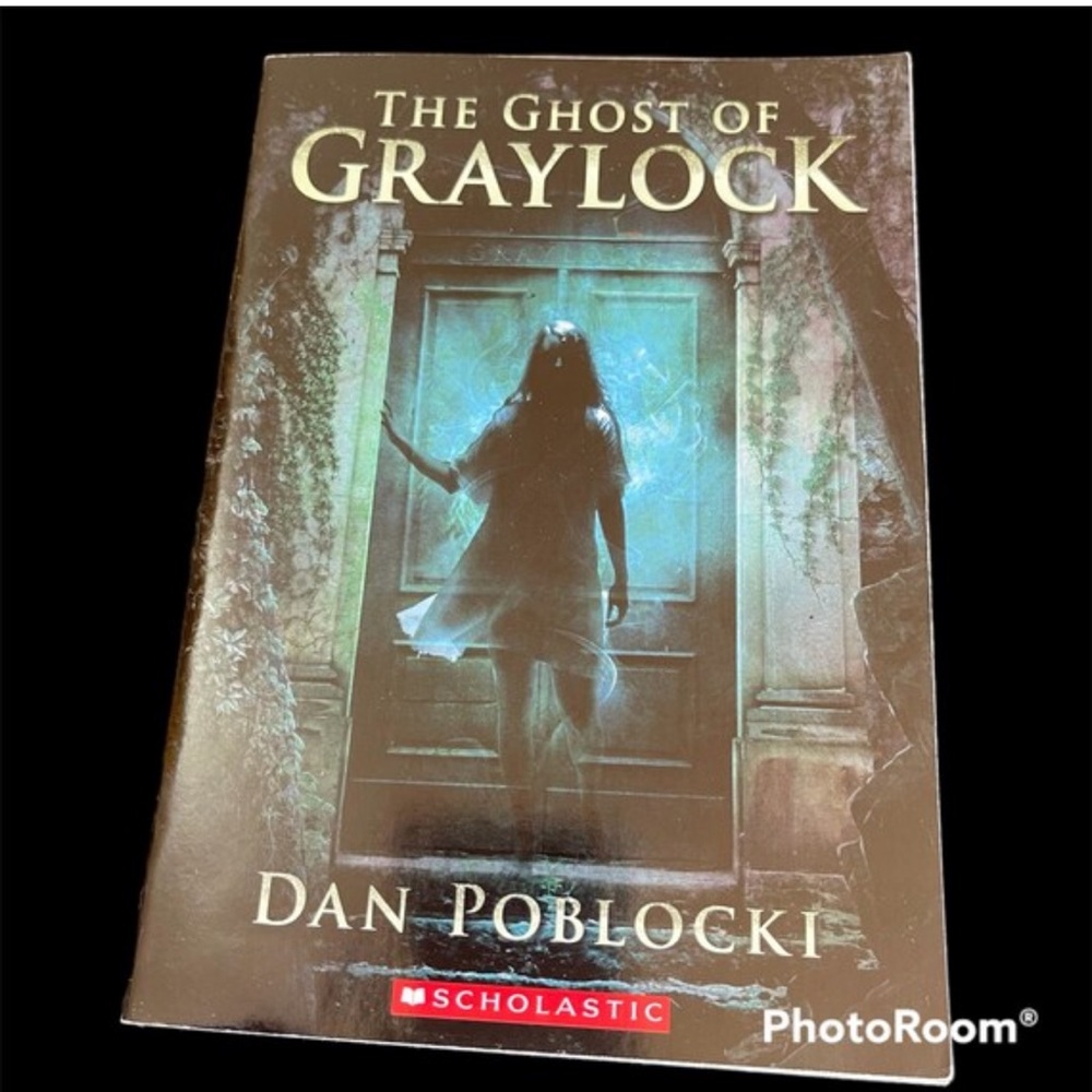 The Ghost Of Graylock by Dan Poblocki, Scholastic Chapter Book